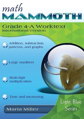 Math Mammoth Grade 4-A Worktext, International Version - Maria Miller