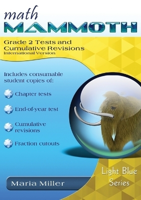 Math Mammoth Grade 2 Tests and Cumulative Revisions, International Version - Maria Miller