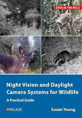 Night Vision and Daylight Camera Systems for Wildlife - Susan Young