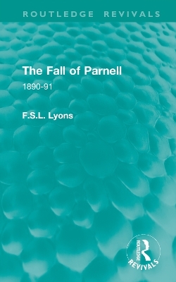 The Fall of Parnell - F.S.L. Lyons