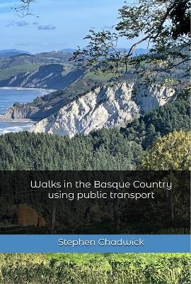 Walks in the Basque Country using public transport - Stephen Chadwick
