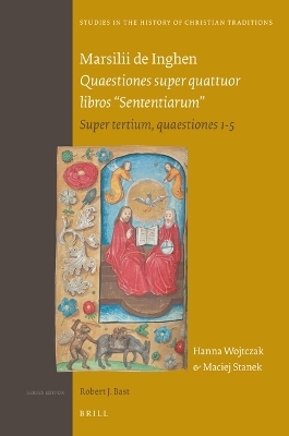 Marsilii de Inghen Quaestiones super quattuor libros "Sententiarum" - Hanna Wojtczak, Maciej Stanek