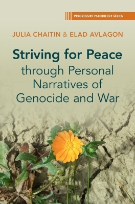 Striving for Peace through Personal Narratives of Genocide and War - Julia Chaitin, Elad Avlagon