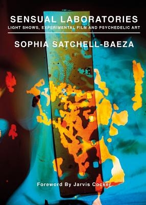 Sensual Laboratories - Sophia Satchell-Baeza, Jarvis Cocker