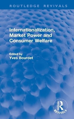 Internationalization, Market Power and Consumer Welfare - 