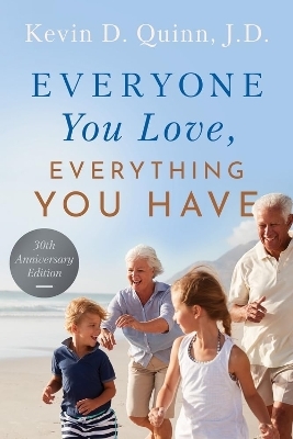 Everyone You Love, Everything You Have - Kevin D. Quinn