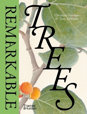 Remarkable Trees - Christina Harrison, Tony Kirkham