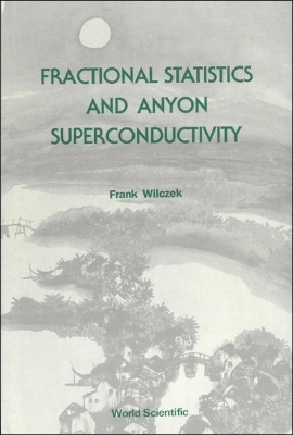 Fractional Statistics And Anyon Superconductivity - 