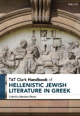 T&T Clark Handbook of Hellenistic Jewish Literature in Greek - 