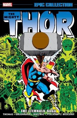 Thor Epic Collection: The Eternals Saga - Roy Thomas, Mark Gruenwald, Ralph Macchio