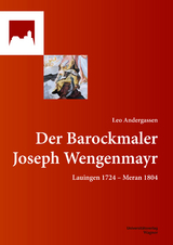 Der Barockmaler Joseph Wengenmayr - Leo Andergassen