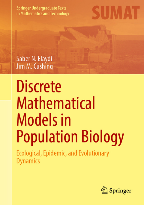 Discrete Mathematical Models in Population Biology - Saber N. Elaydi, Jim M. Cushing