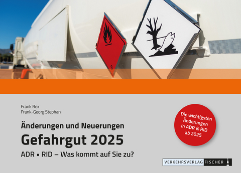 Änderungen und Neuerungen ADR • RID 2025 - Frank Rex, Frank-Georg Stephan