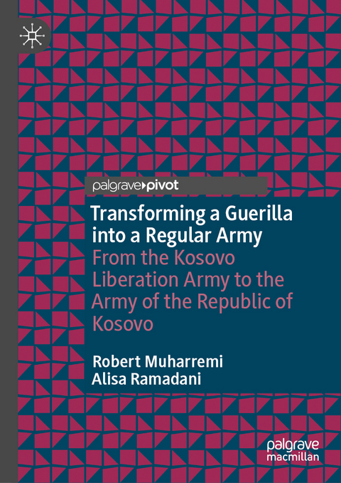 Transforming a Guerilla into a Regular Army - Robert Muharremi, Alisa Ramadani
