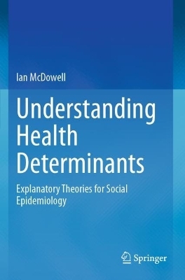 Understanding Health Determinants - Ian McDowell