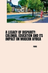 A Legacy of Disparity: Colonial Education and its Impact on Modern Africa -  Faris