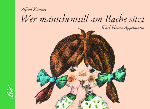 Wer mäuschenstill am Bache sitzt - Alfred Könner