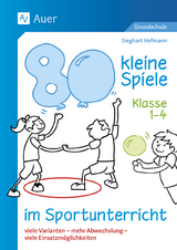 80 kleine Spiele im Sportunterricht - Klasse 1-4 - Hofmann, Sieghart