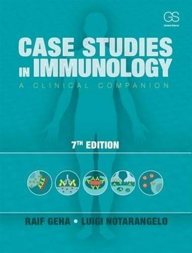 Case Studies in Immunology - Raif S. Geha, Luigi Notarangelo