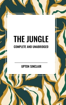 The Jungle - Upton Sinclair