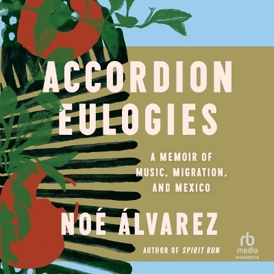 Accordion Eulogies - Noé Álvarez