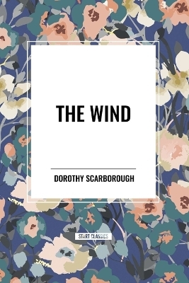 The Wind - Dorothy Scarborough