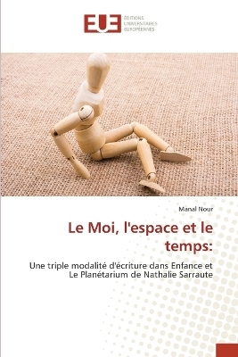 Le Moi, l'espace et le temps - Manal Nour