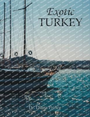 Exotic Turkey - Dr Diana Prince