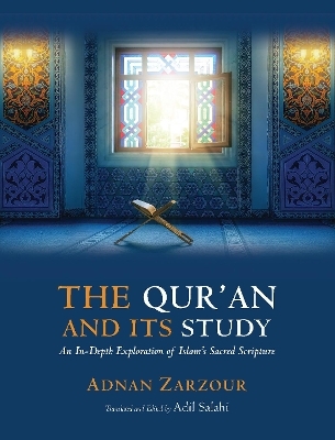 The Qur'an and Its Study - Adnan Muhammad Zarzour
