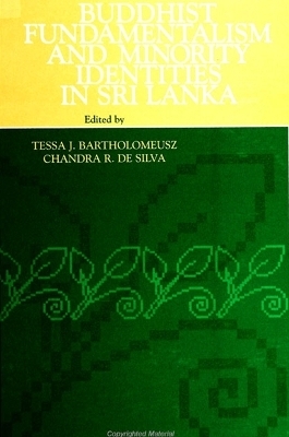 Buddhist Fundamentalism and Minority Identities in Sri Lanka - 