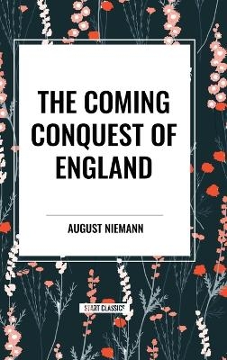 The Coming Conquest of England - August Niemann