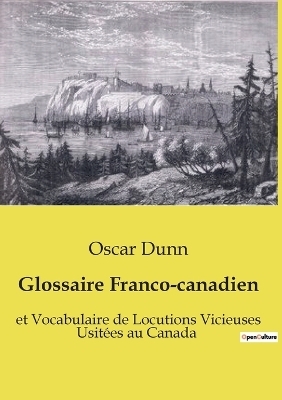 Glossaire Franco-canadien - Oscar Dunn