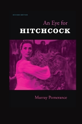 An Eye for Hitchcock - Murray Pomerance