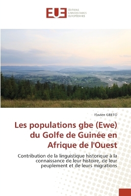 Les populations gbe (Ewe) du Golfe de Guin�e en Afrique de l'Ouest - Flavien GBETO