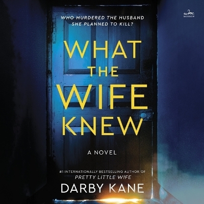 What the Wife Knew - Darby Kane