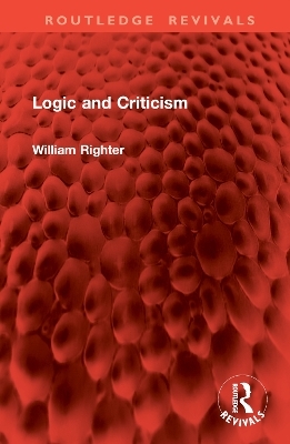 Logic and Criticism - William Righter