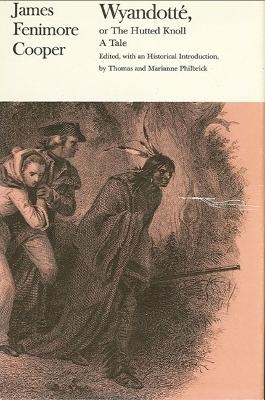 Wyandotte, or the Hutted Knoll - James Fenimore Cooper