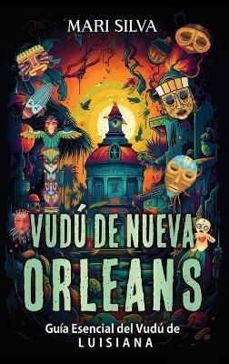 Vudú de Nueva Orleans - Mari Silva