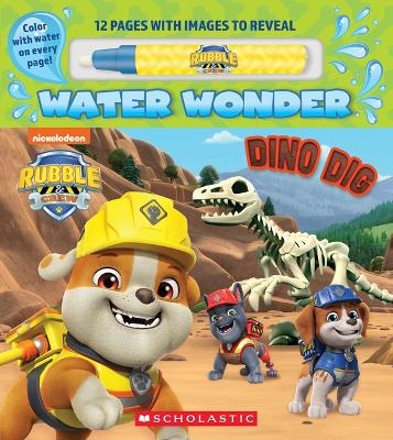 Dino Dig (a Rubble & Crew Water Wonder Storybook) -  Scholastic