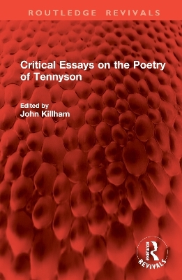 Critical Essays on the Poetry of Tennyson - 