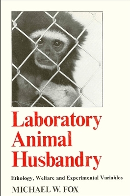 Laboratory Animal Husbandry - Michael W. Fox
