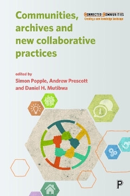 Communities, Archives and New Collaborative Practices - 