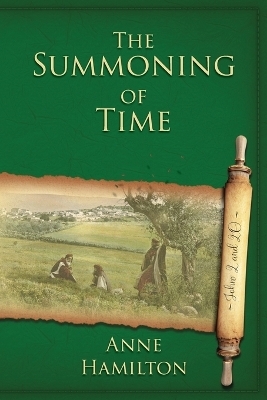 The Summoning of Time - Anne Hamilton