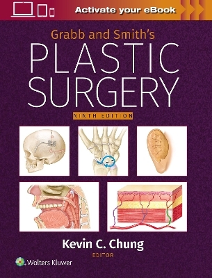 Grabb and Smith's Plastic Surgery: Print + eBook with Multimedia - Kevin C Chung