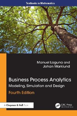 Business Process Analytics - Manuel Laguna, Johan Marklund