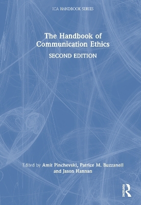 The Handbook of Communication Ethics - 