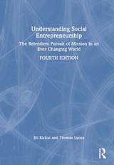 Understanding Social Entrepreneurship - Kickul, Jill; Lyons, Thomas S.