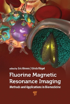 Fluorine Magnetic Resonance Imaging - 