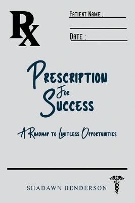 Prescription for Success - Shadawn Henderson