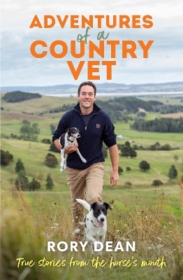 Adventures of a Country Vet - Rory Dean